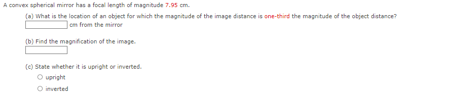 A convex spherical mirror has a focal length of