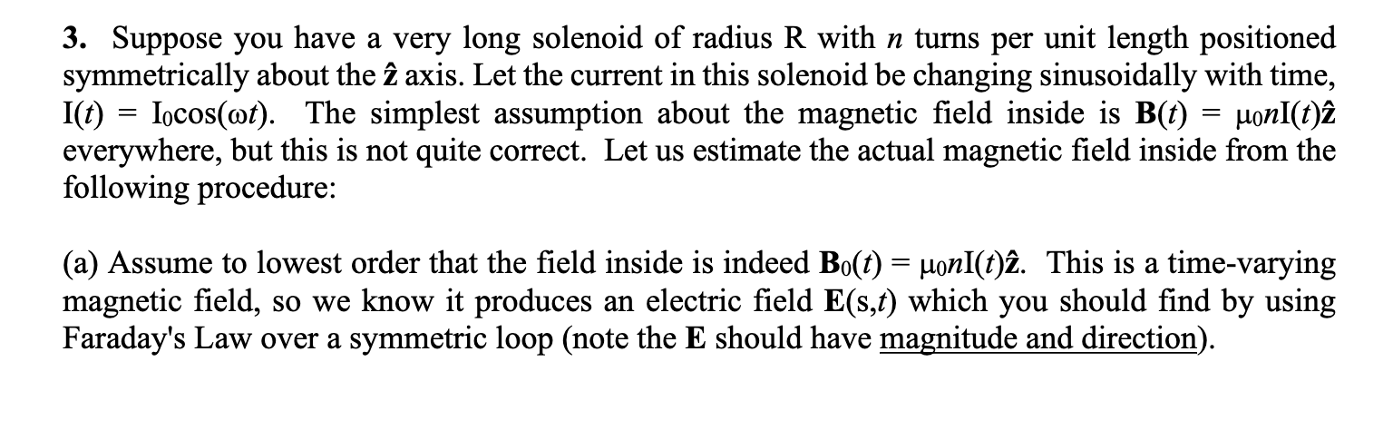 Suppose you have a very long solenoid of radius R