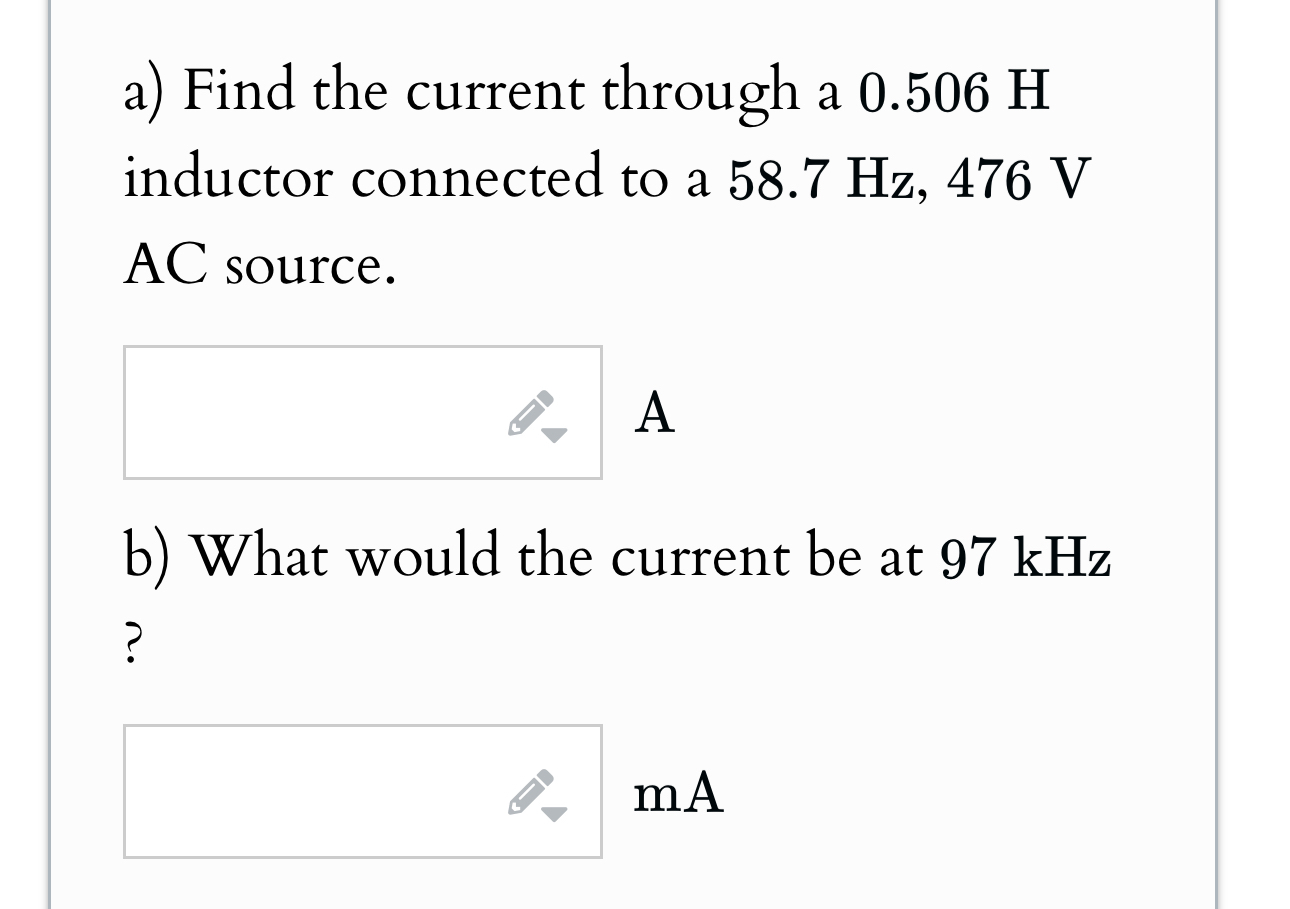 a ) Find the current through a 0 . 5 0 6 H