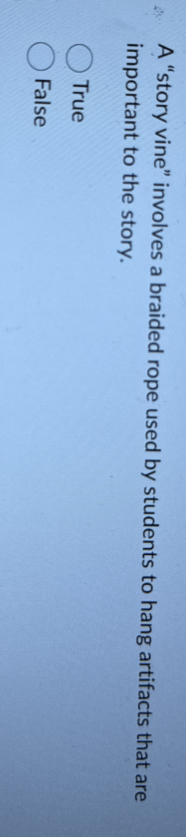 A "story vine" involves a braided rope used by