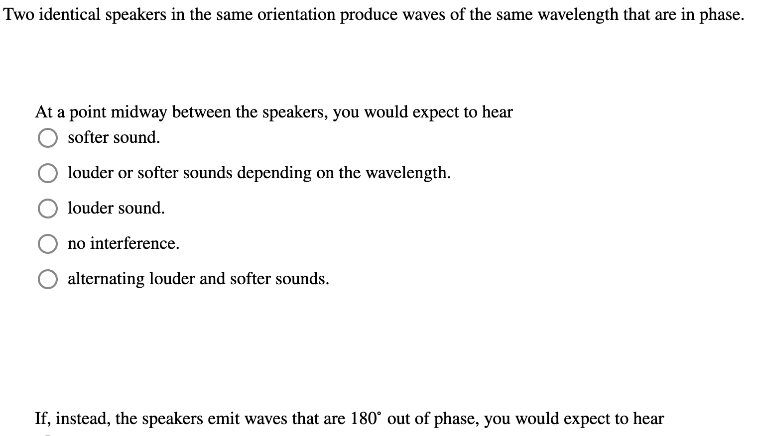 Two identical speakers in the same orientation