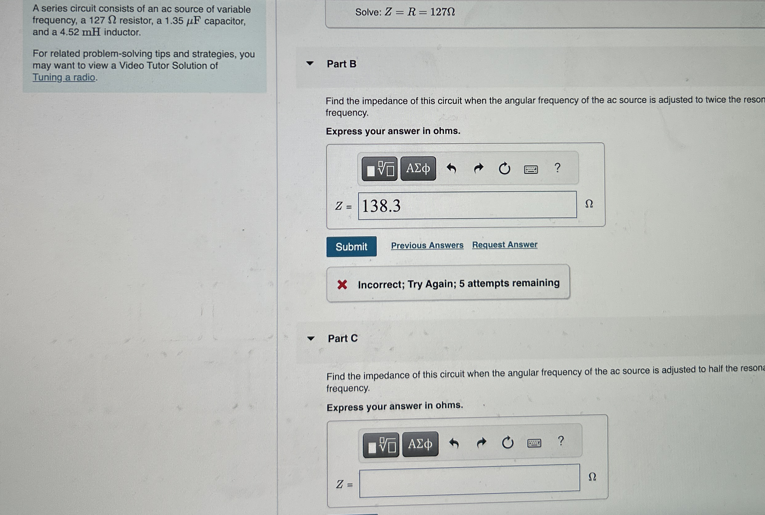 A series circuit consists of an ac source of