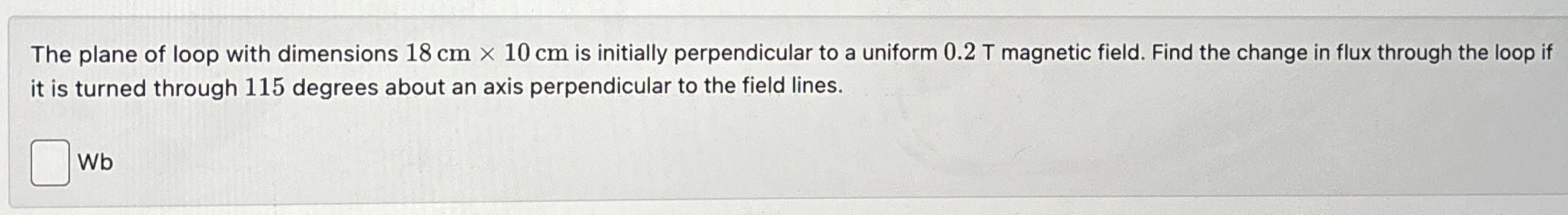 The plane of loop with dimensions 1 8 c m 1 0 c m