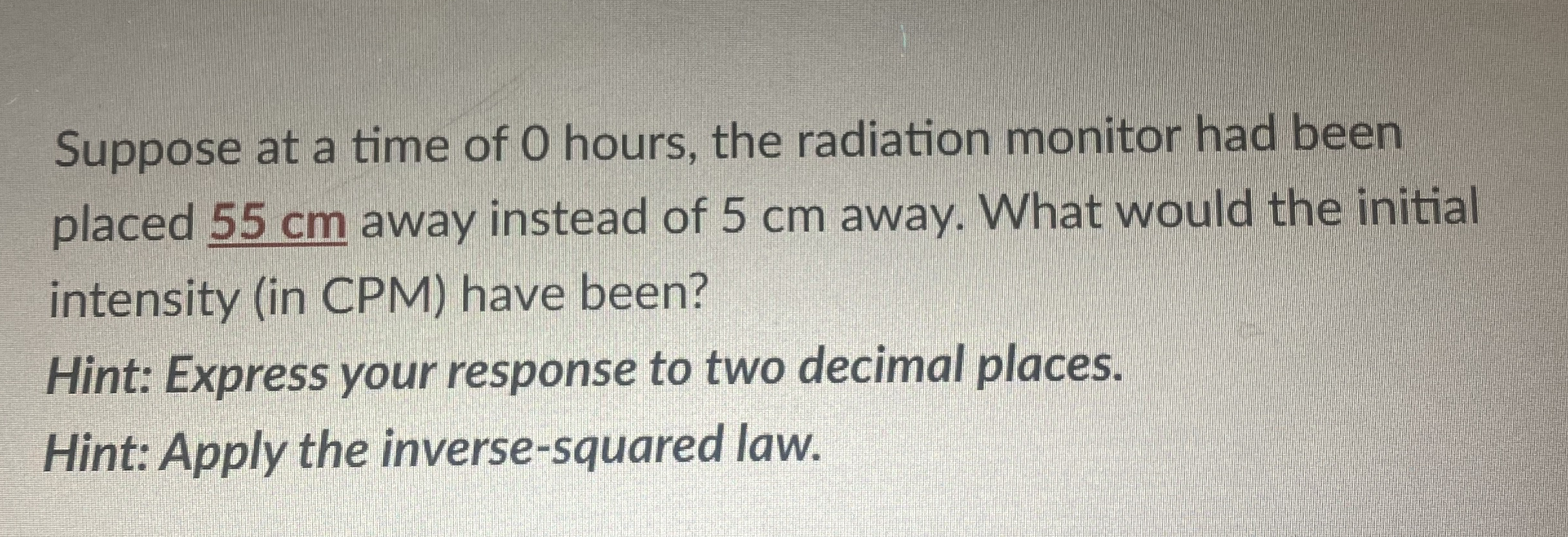 Suppose at a time of 0 hours, the radiation