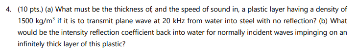 4 . ( 1 0 pts . ) ( a ) What must be the