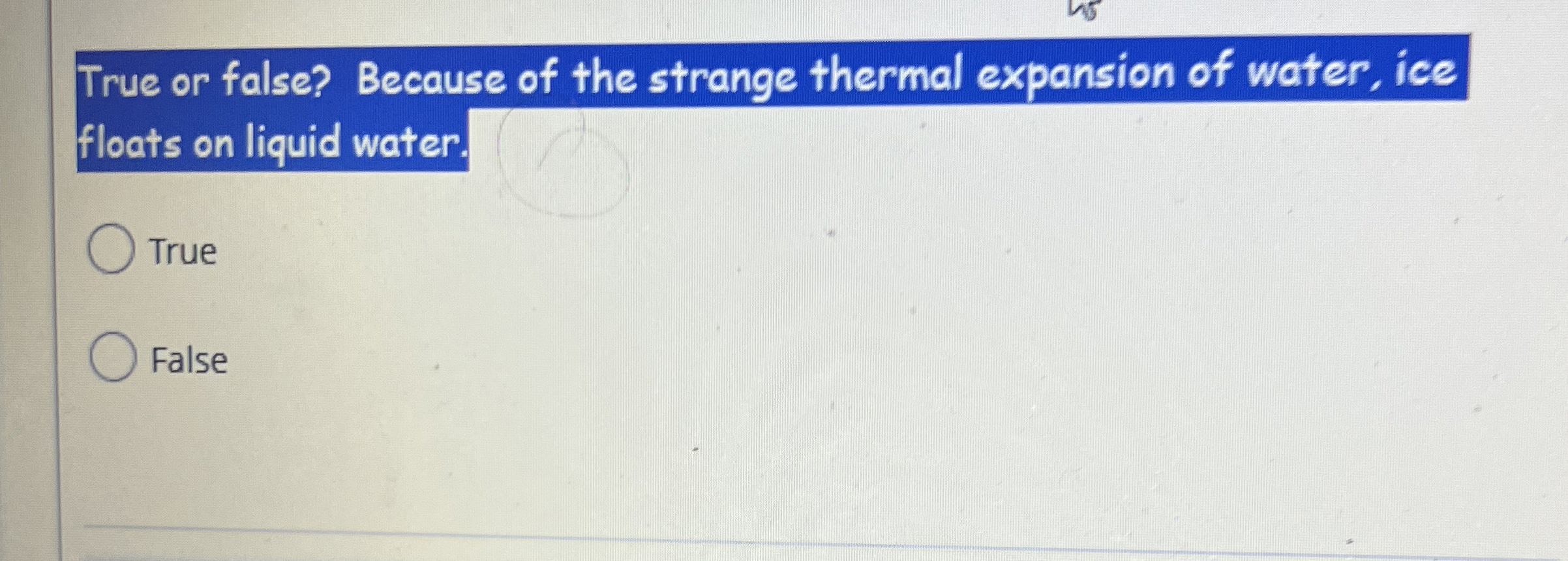 True or false? Because of the strange thermal