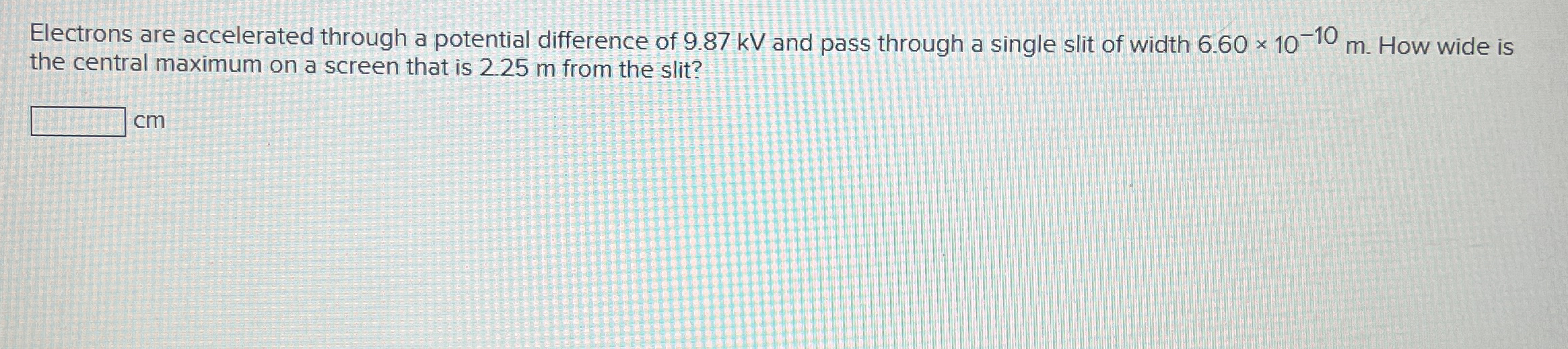 Electrons are accelerated through a potential