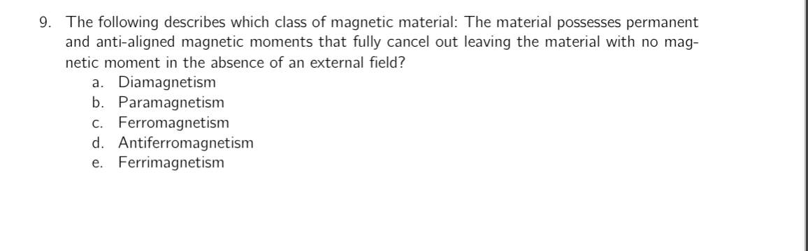 The following describes which class of magnetic