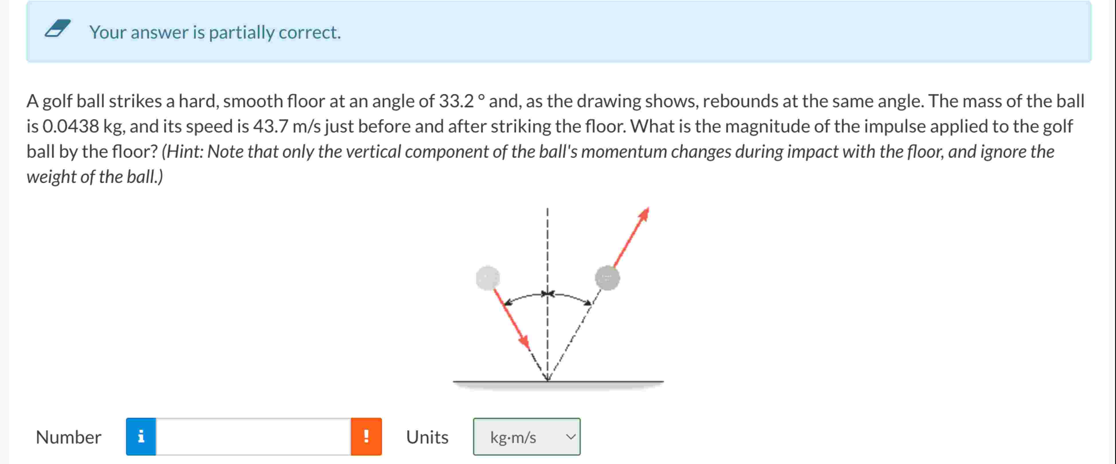 Your answer is partially correct. A golf ball
