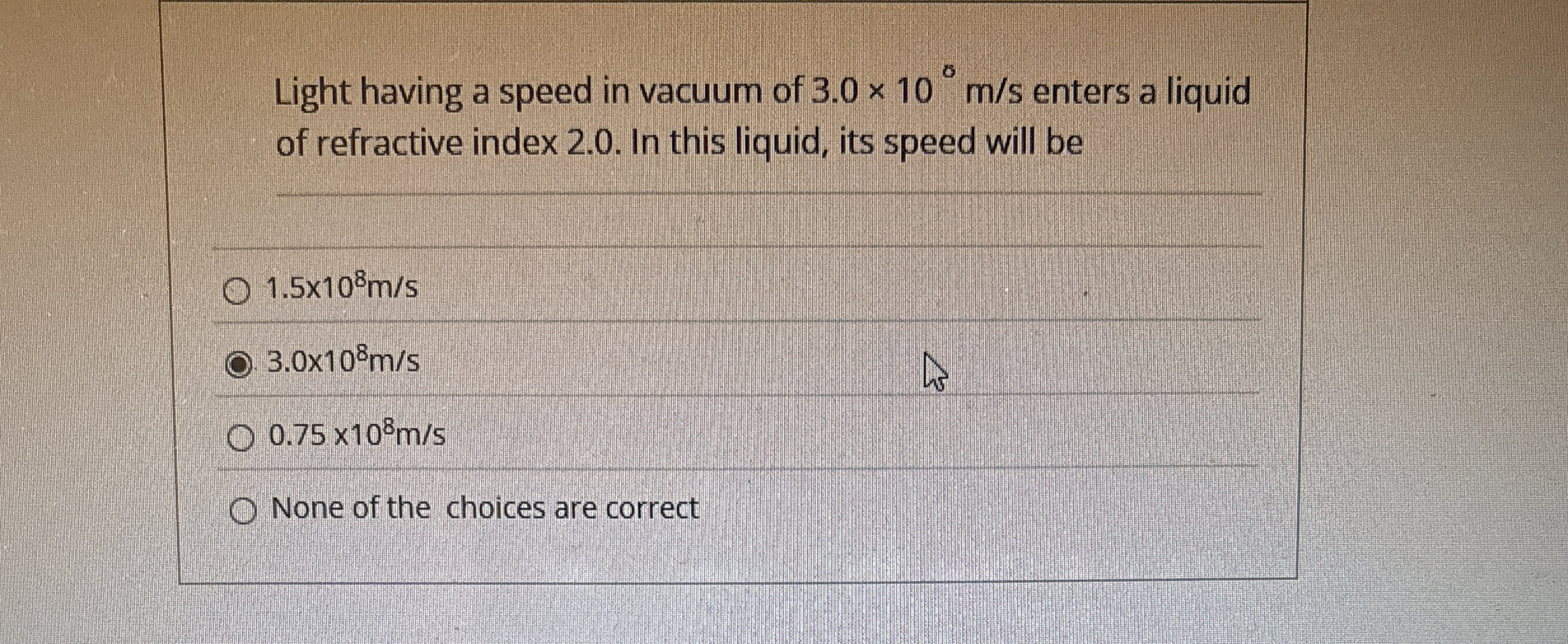 Light having a speed in vacuum of 3 . 0 1 0 m s