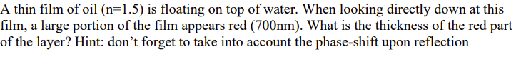 A thin film of oil \ ( ( \ mathrm { n } = 1 . 5 )