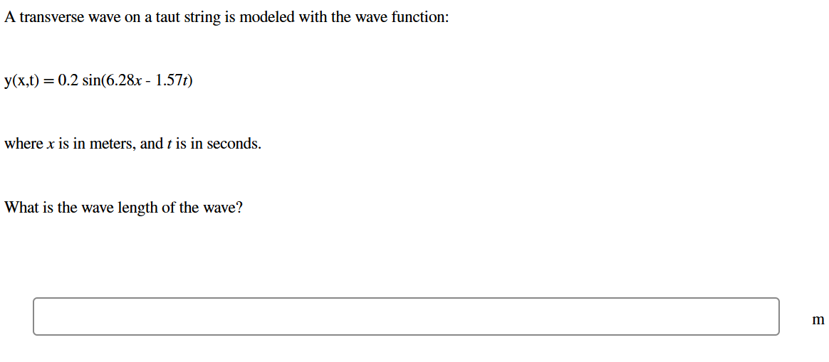 A transverse wave on a taut string is modeled