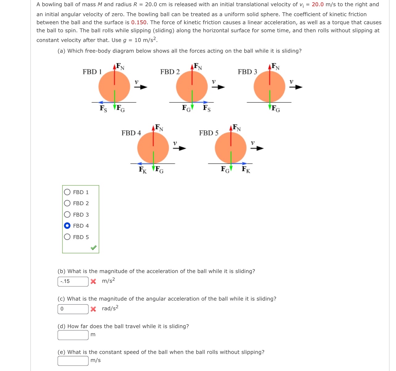 A bowling ball of mass M and radius R = 2 0 . 0 c