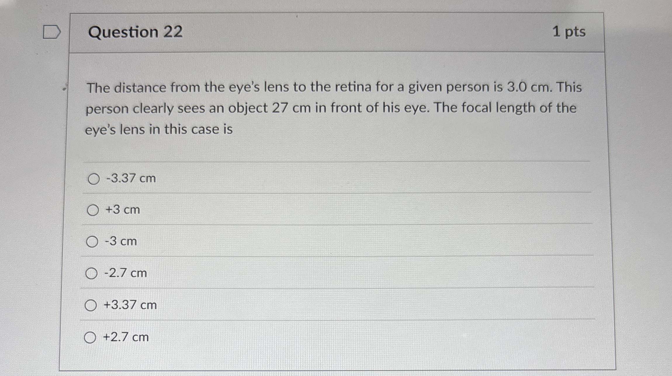 Question 2 2 1 pts The distance from the eye's