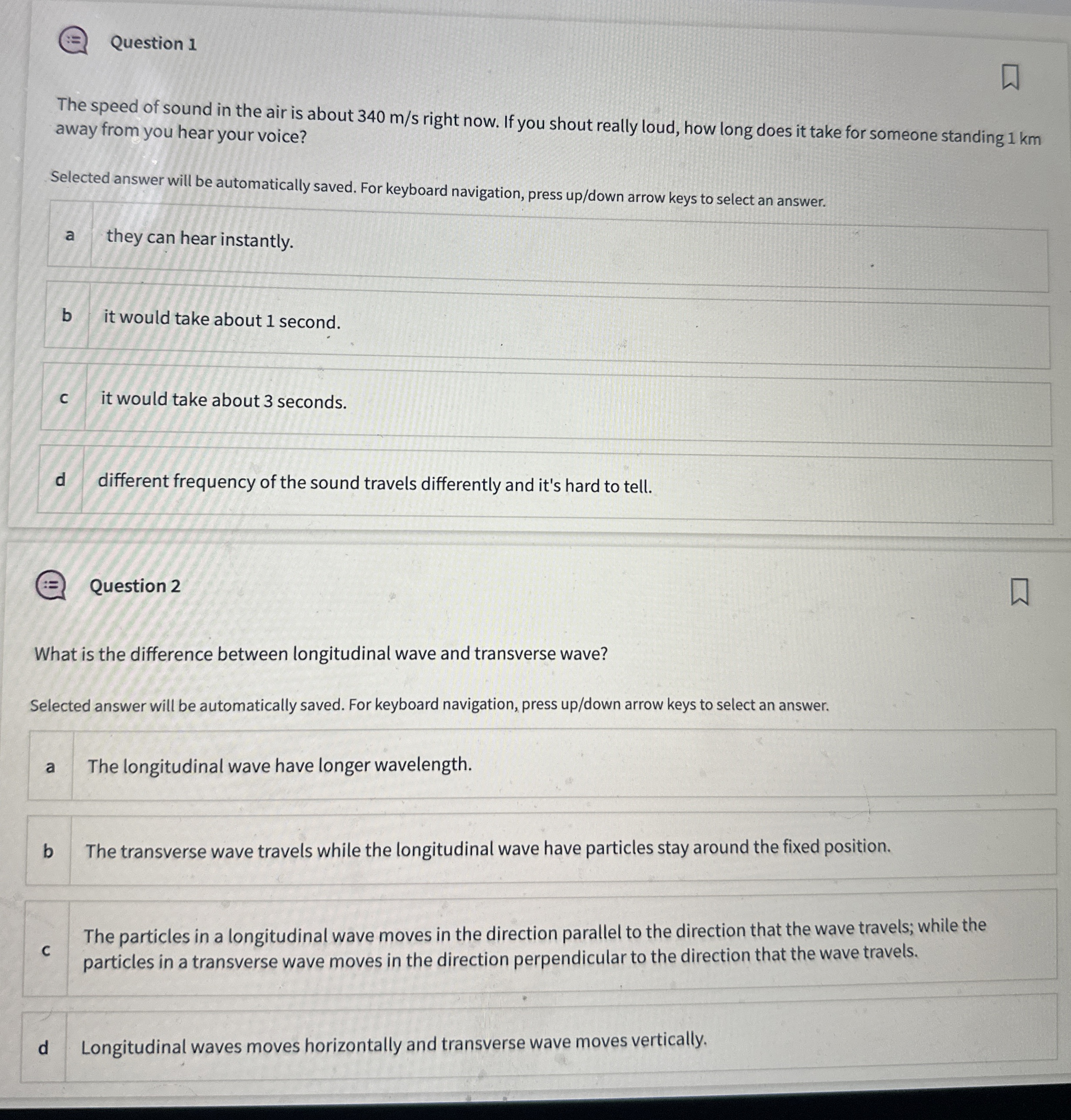 Question 1 The speed of sound in the air is about