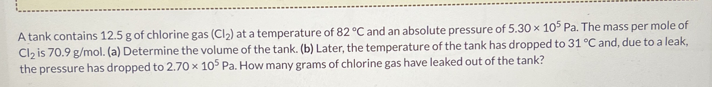 A tank contains 1 2 . 5 g of chlorine gas ( C l 2