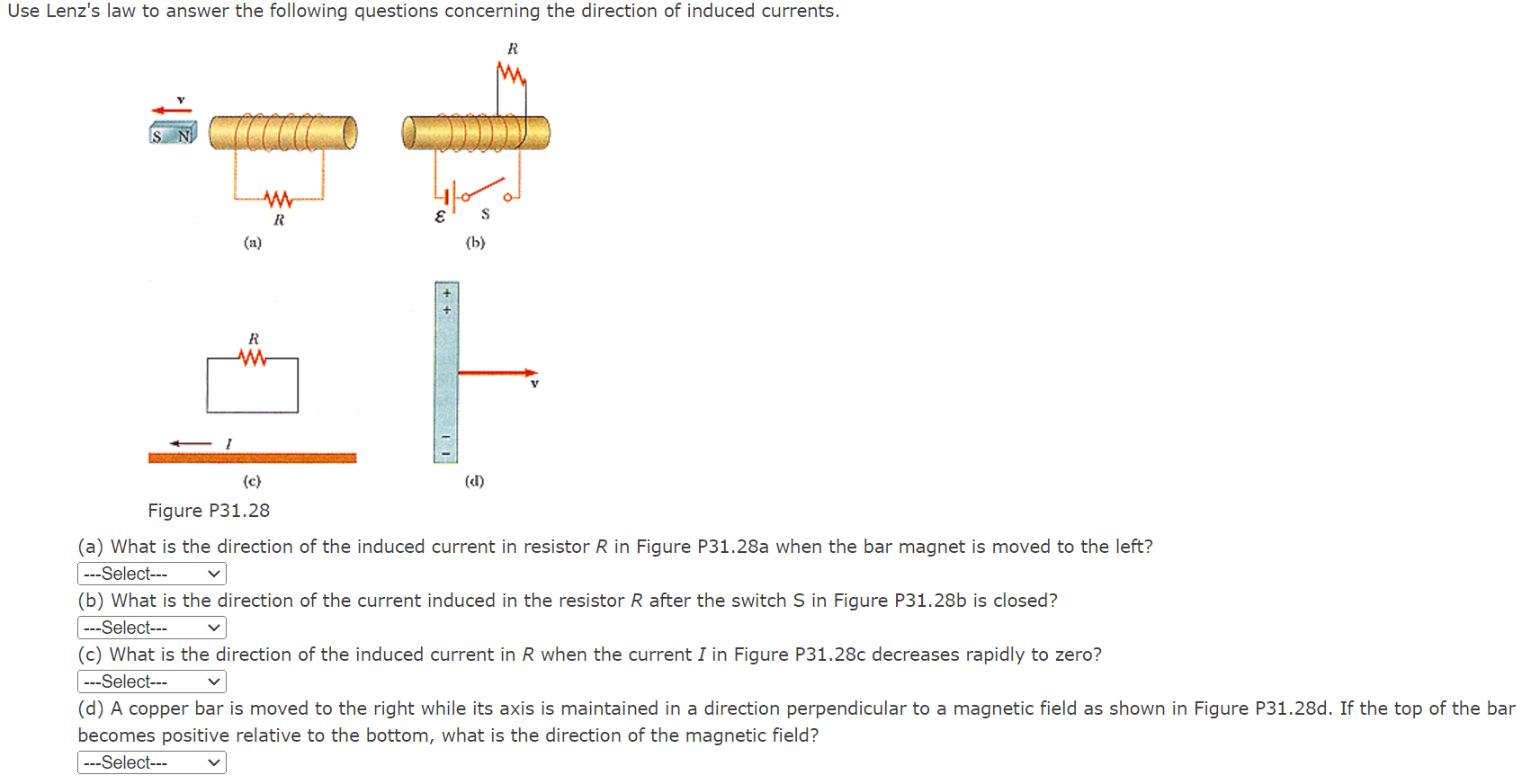 Use Lenz's law to answer the following questions