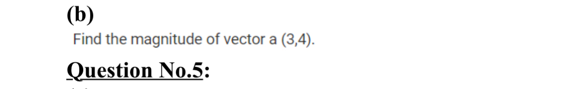 Find the magnitude of vector a ( 3 , 4 ) .