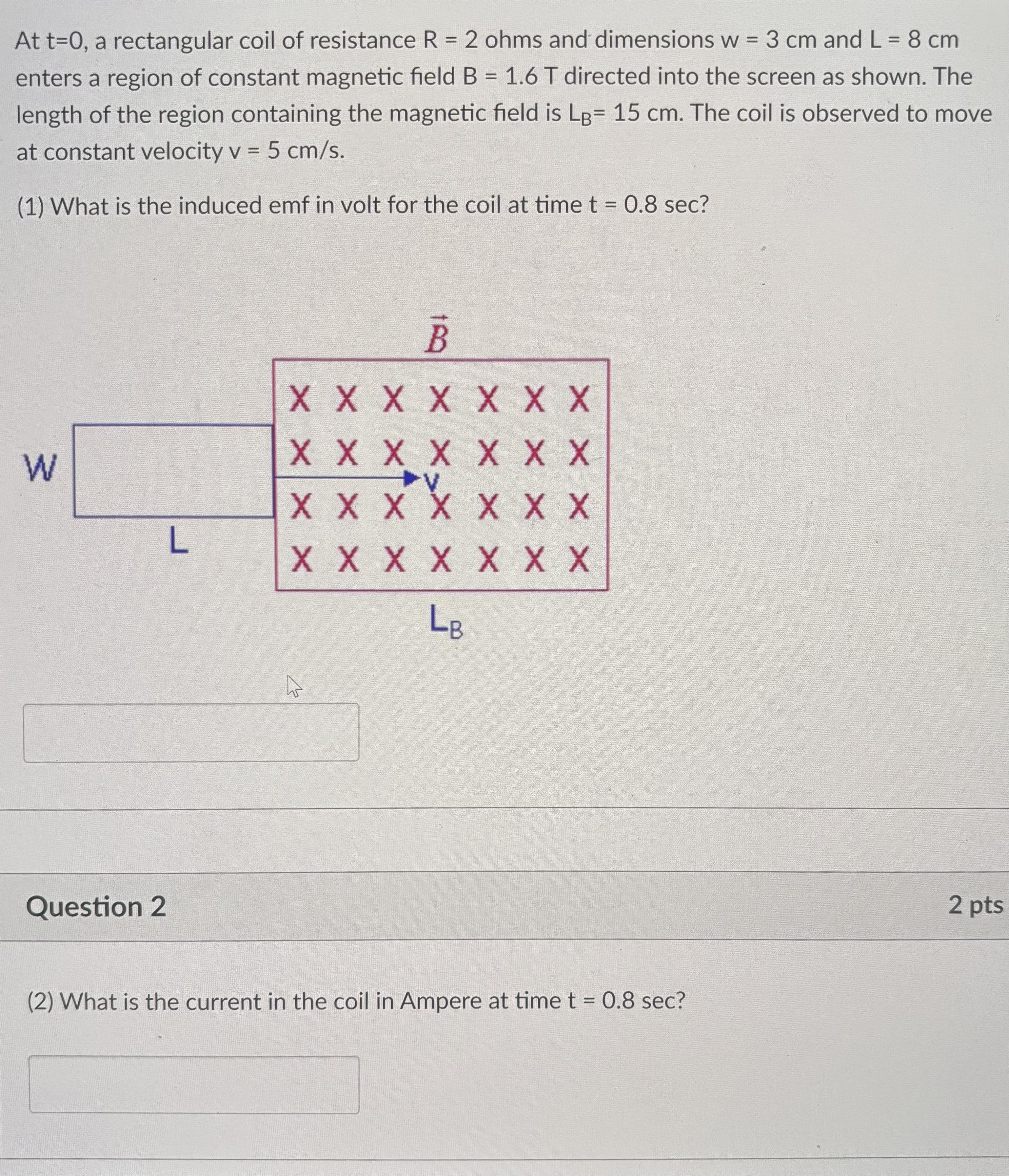 At t = 0 , a rectangular coil of resistance R = 2