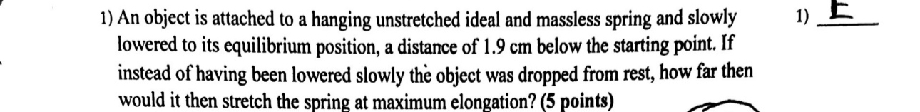 An object is attached to a hanging unstretched