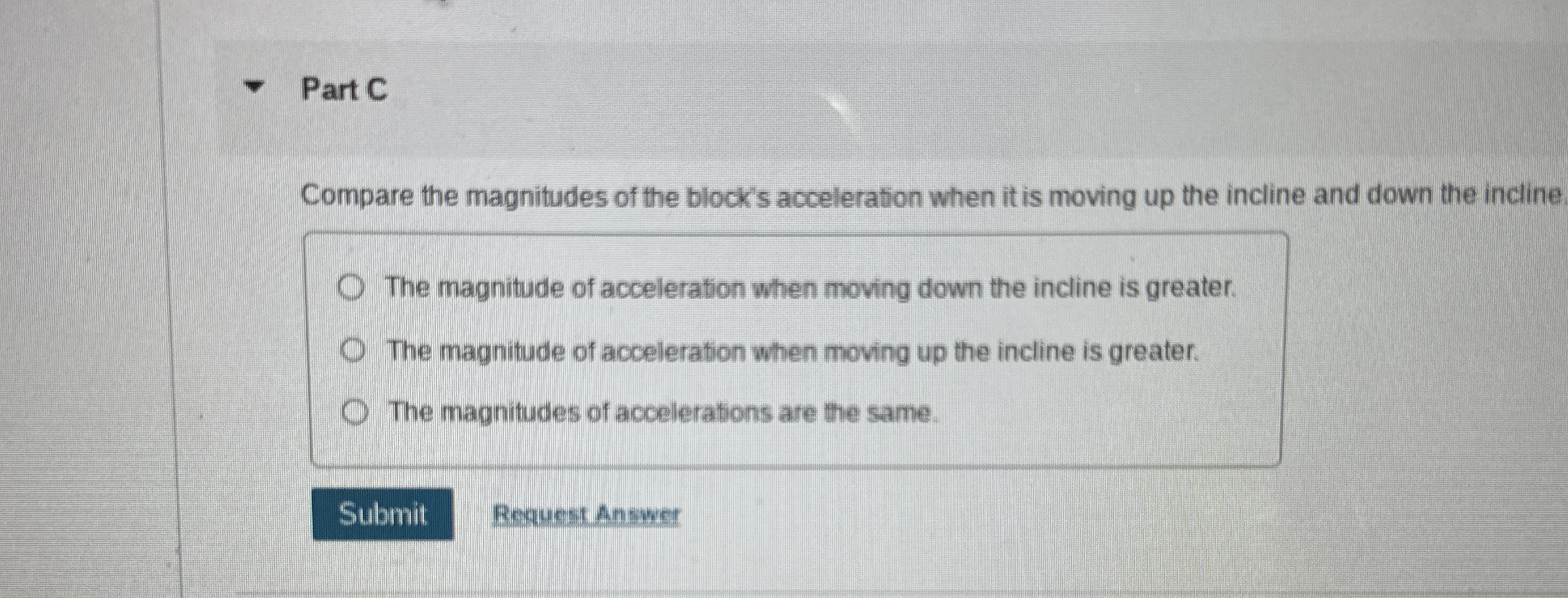 Part C Compare the magnitudes of the block's