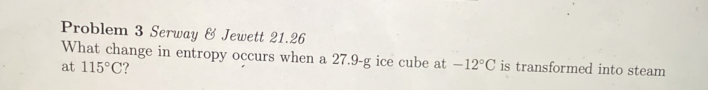 Problem 3 Serway 8 Jewett 2 1 . 2 6 What change