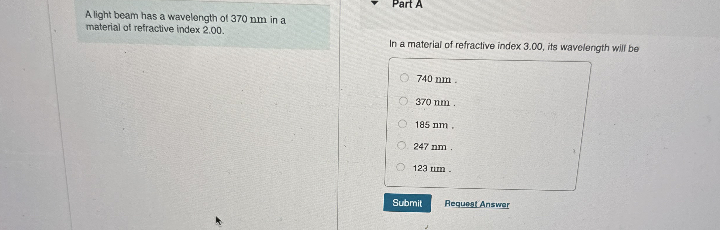 A light beam has a wavelength of 3 7 0 nm in a