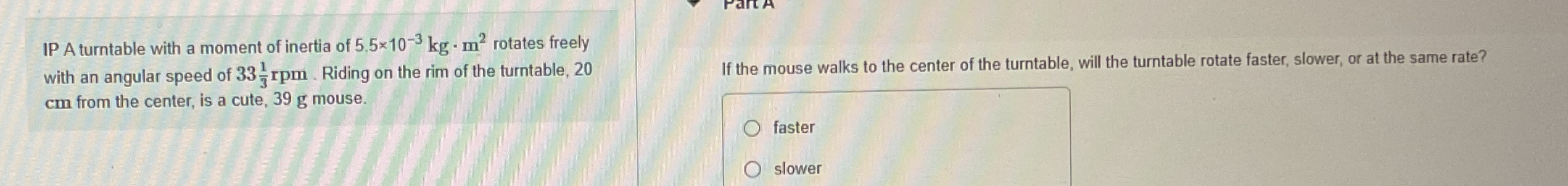 IP A turntable with a moment of inertia of 5 . 5
