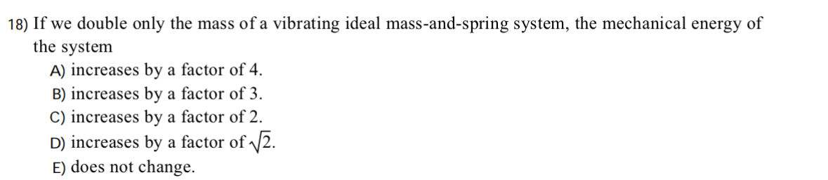 If we double only the mass of a vibrating ideal