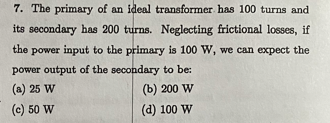 The primary of an ideal transformer has 1 0 0