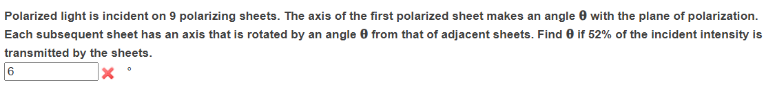 Polarized light is incident on 9 polarizing