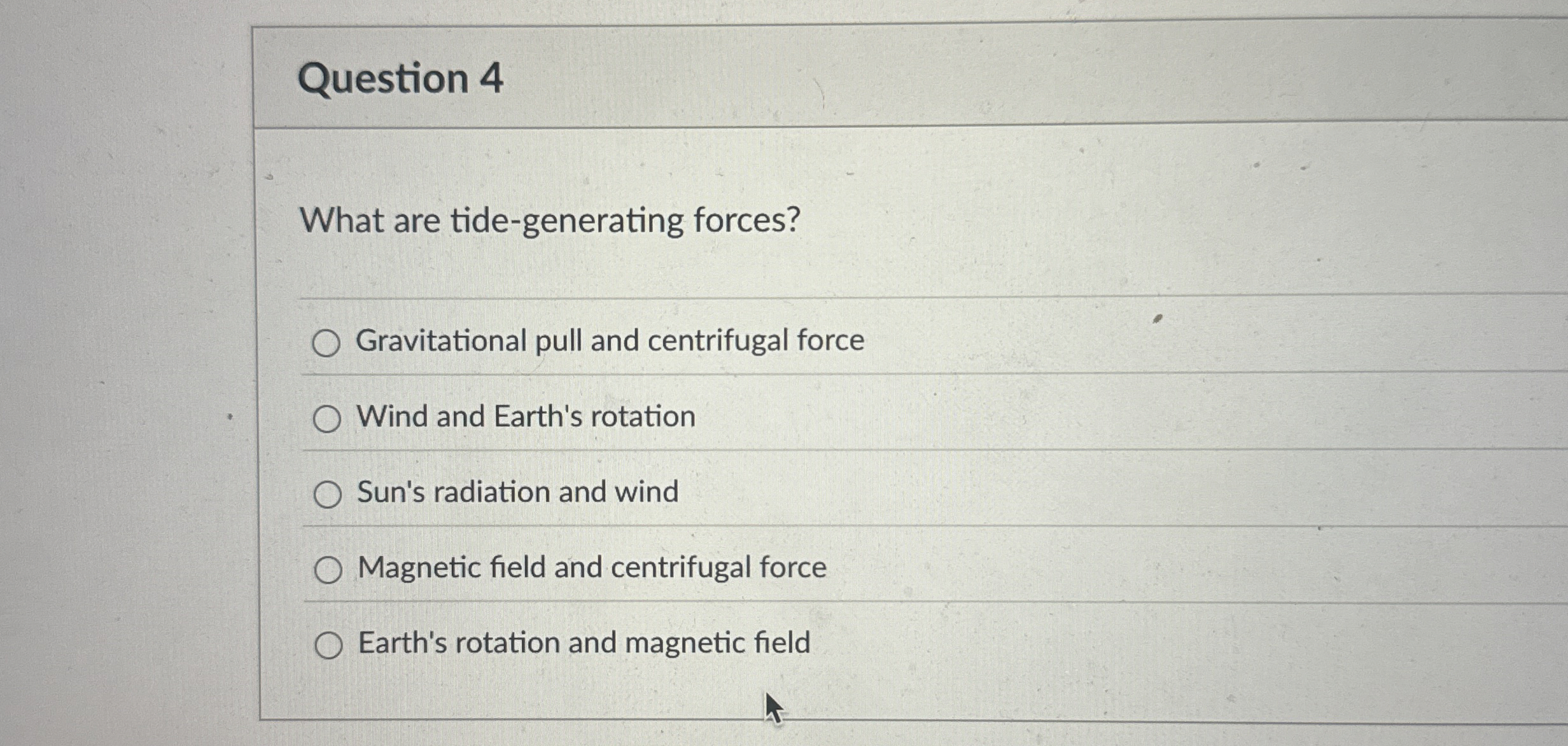 Question 4 What are tide - generating forces?