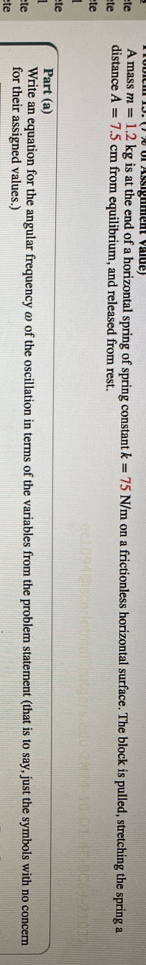 A mass m = 1 . 2 k g is at the end of a