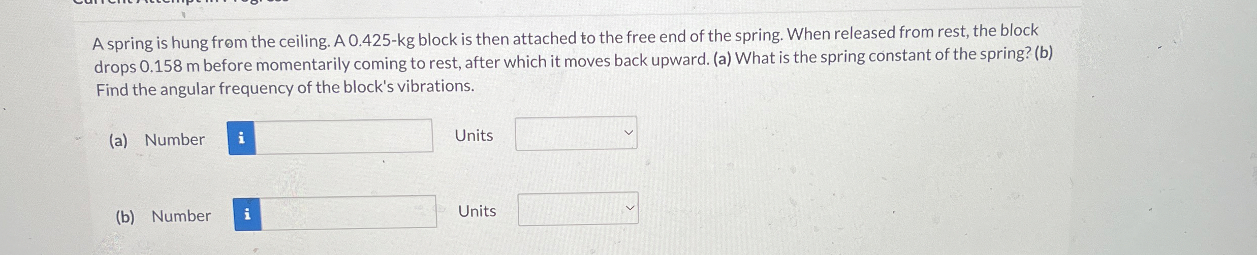 A spring is hung from the ceiling. A 0 . 4 2 5 -