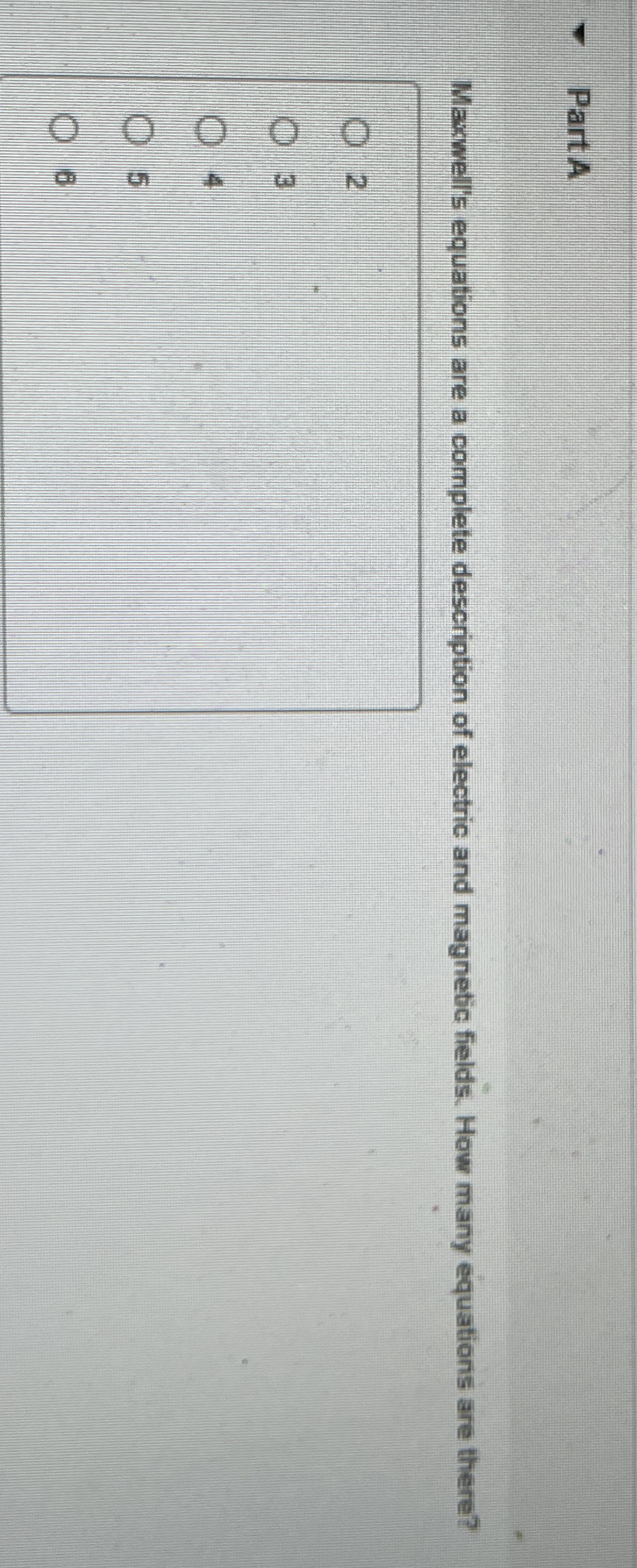 Part A Maswell's equations are a complete