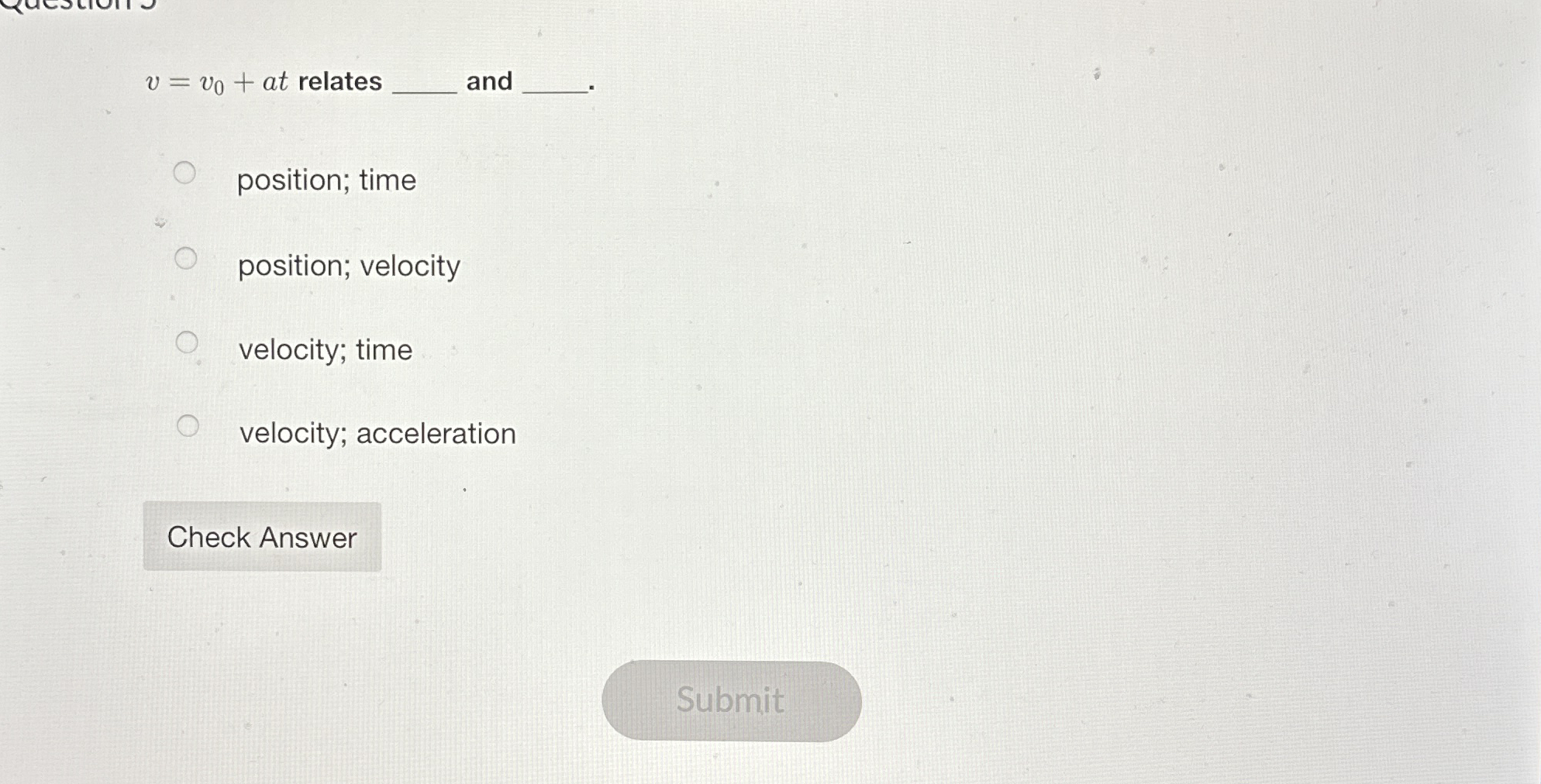 v = v 0 + a t relates and position; time