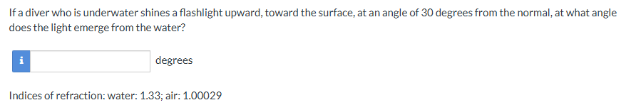 If a diver who is underwater shines a flashlight