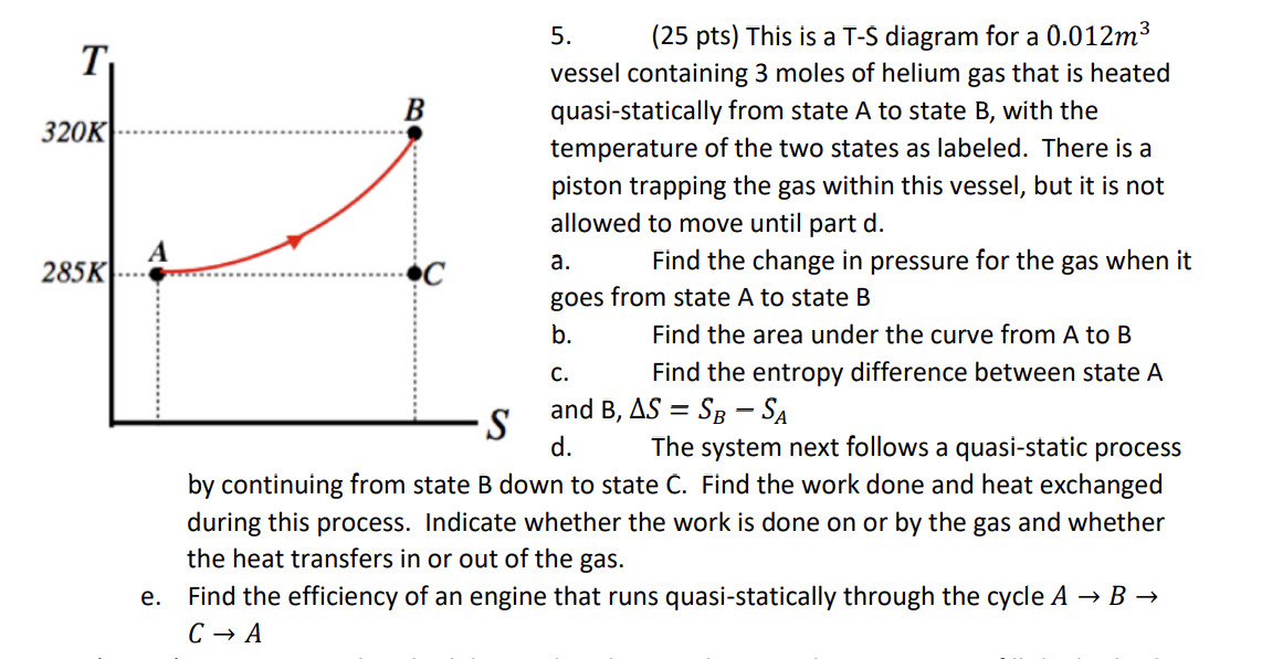 5 . ( 2 5 pts ) This is a T - S diagram for a \ (