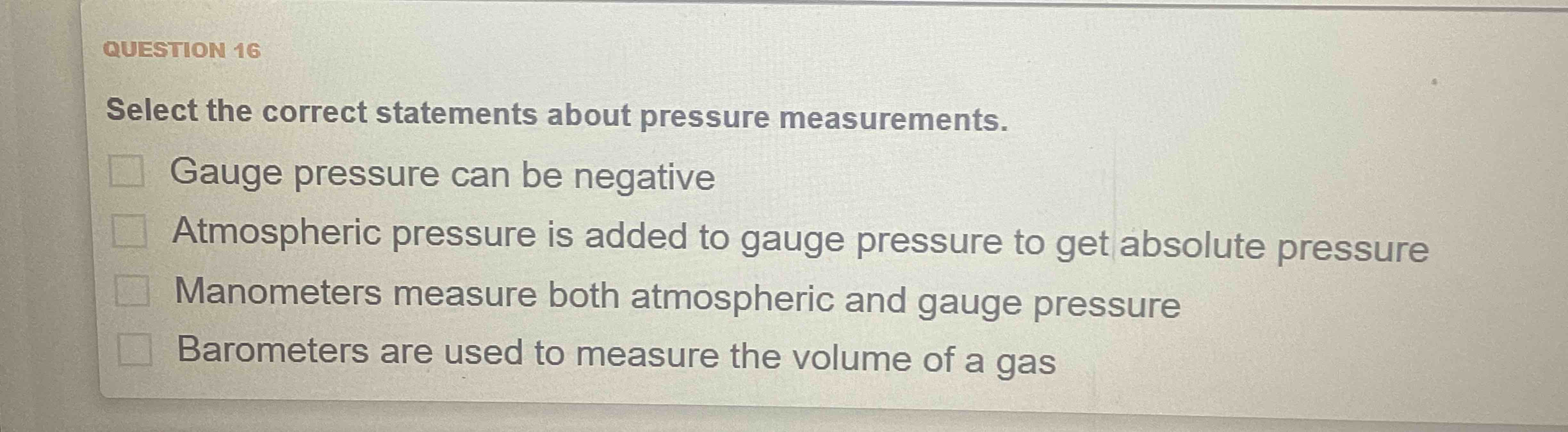 QUESTION 1 6 Select the correct statements about