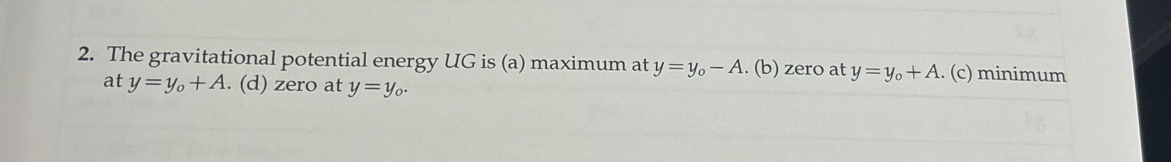 The gravitational potential energy U G is ( a )
