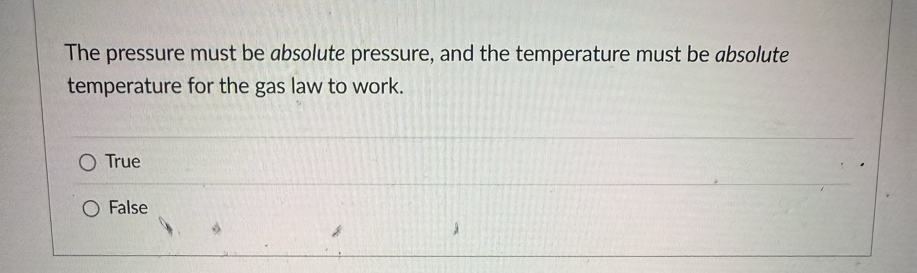 The pressure must be absolute pressure, and the