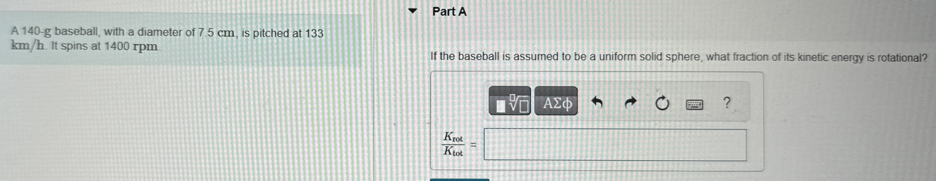 A 1 4 0 - g baseball, with a diameter of 7 . 5 cm