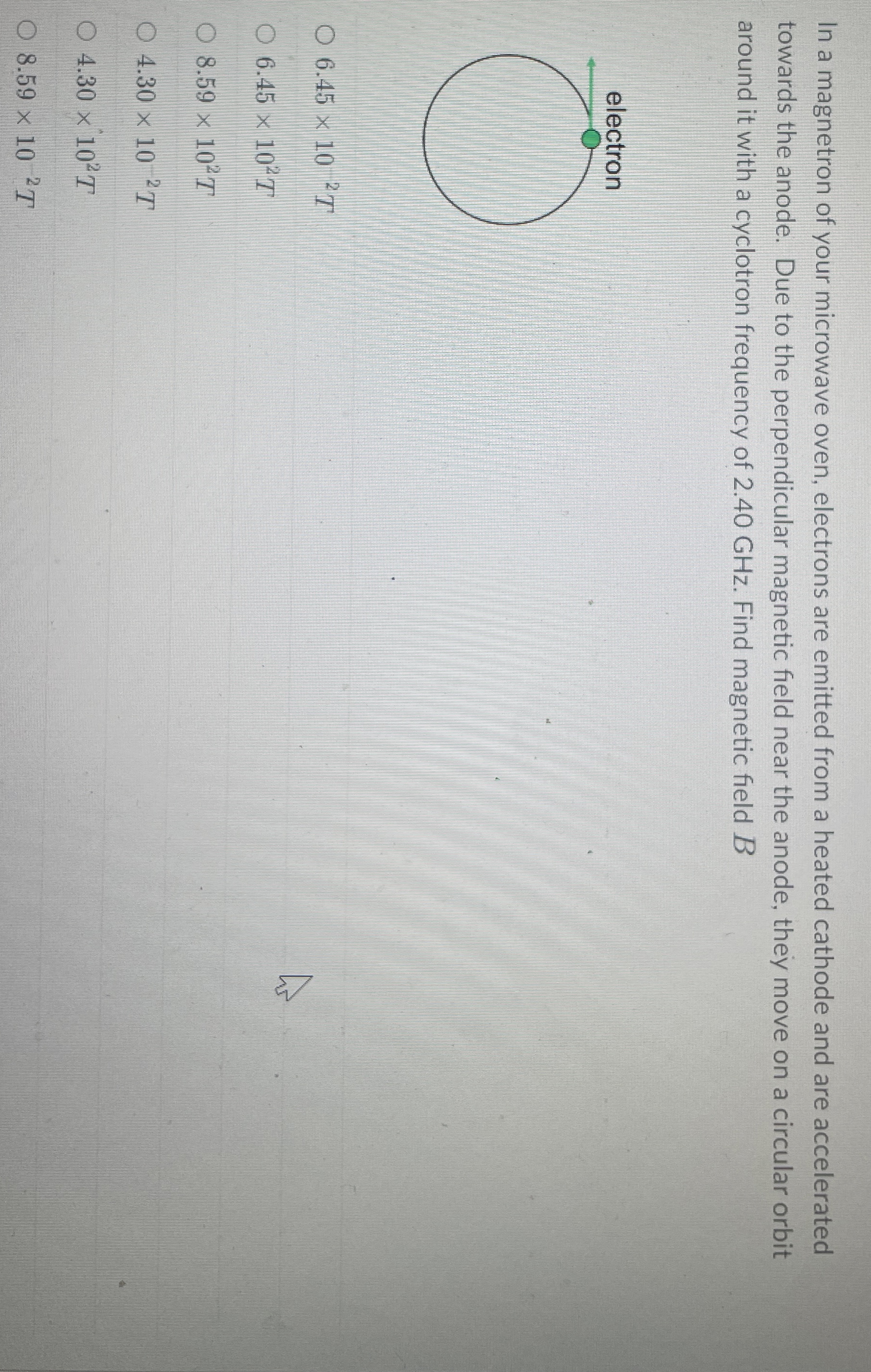 In a magnetron of your microwave oven, electrons