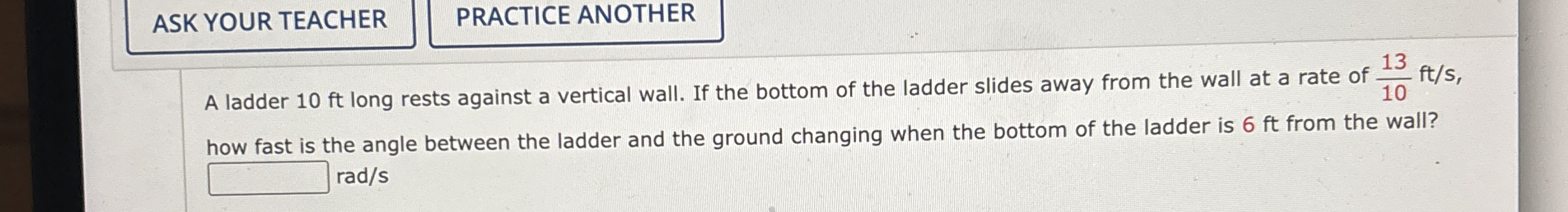 A ladder 1 0 ft long rests against a vertical