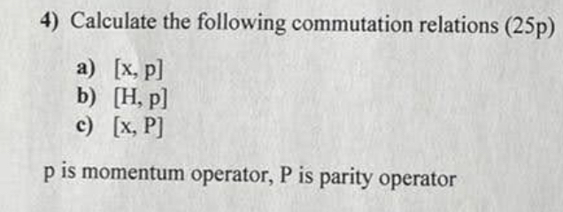 Calculate the following commutation relations a )