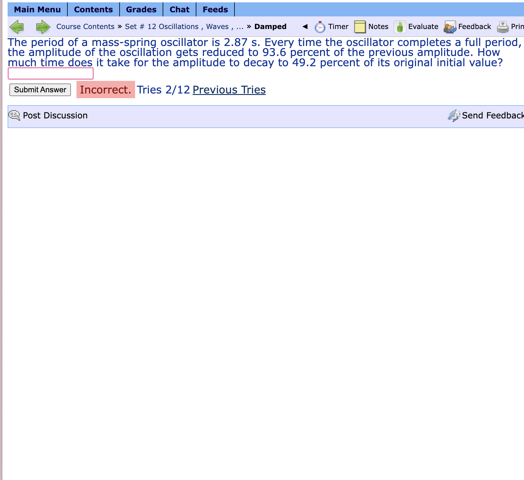 The period of a mass - spring oscillator is 2 . 8