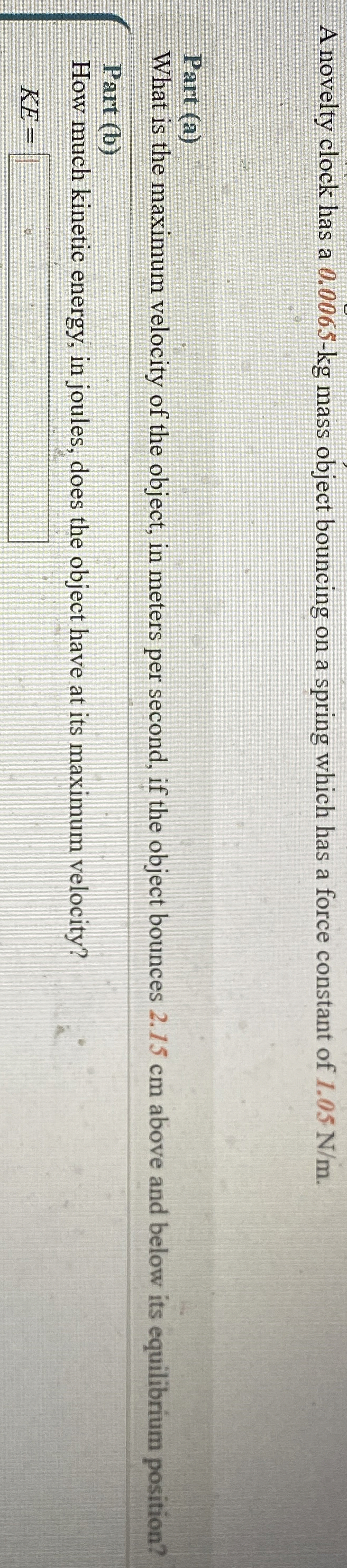 A novelty clock has a 0 . 0 0 6 5 - kg mass