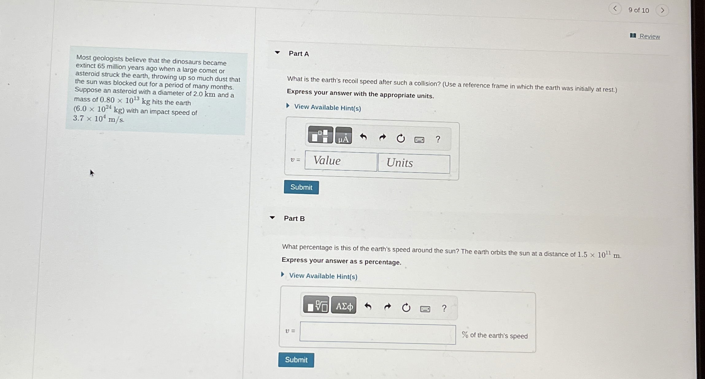 9 of 1 0 Review Most geologists believe that the