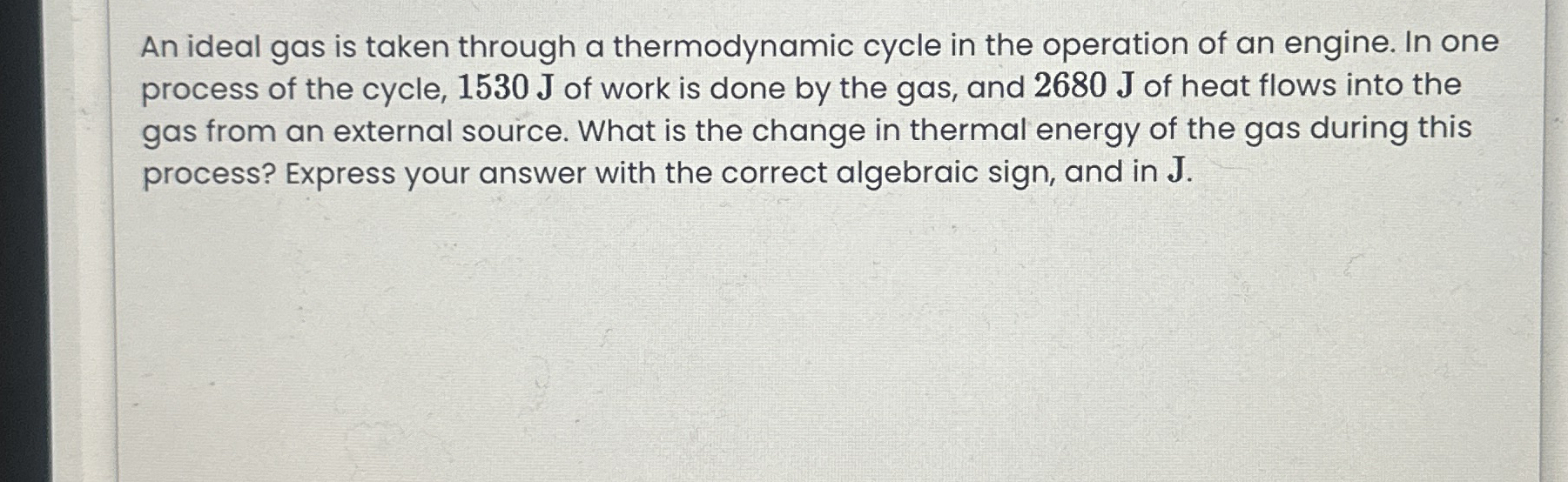 An ideal gas is taken through a thermodynamic