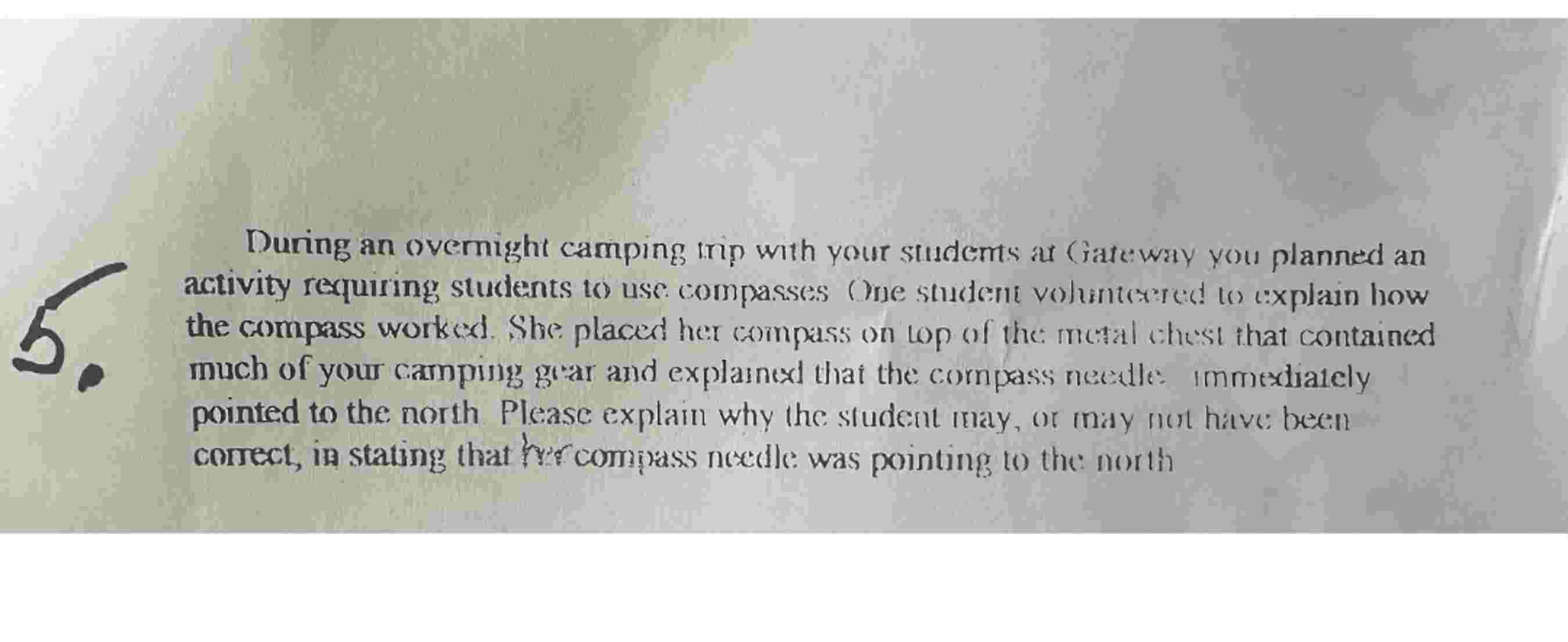 During an overnight camping trip with your